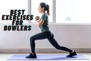 Best Exercises for Bowlers to Make Strike Bowling Knowledge