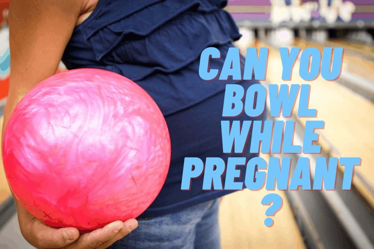 Can you Bowl while pregnant