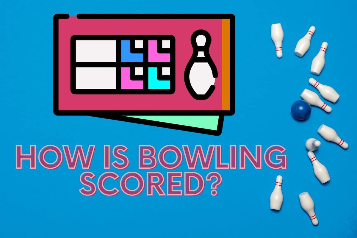 How is Bowling Scored