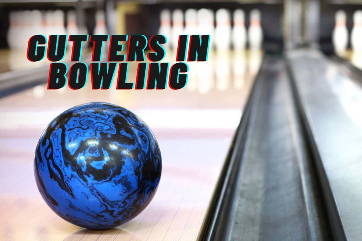 Gutters in Bowling