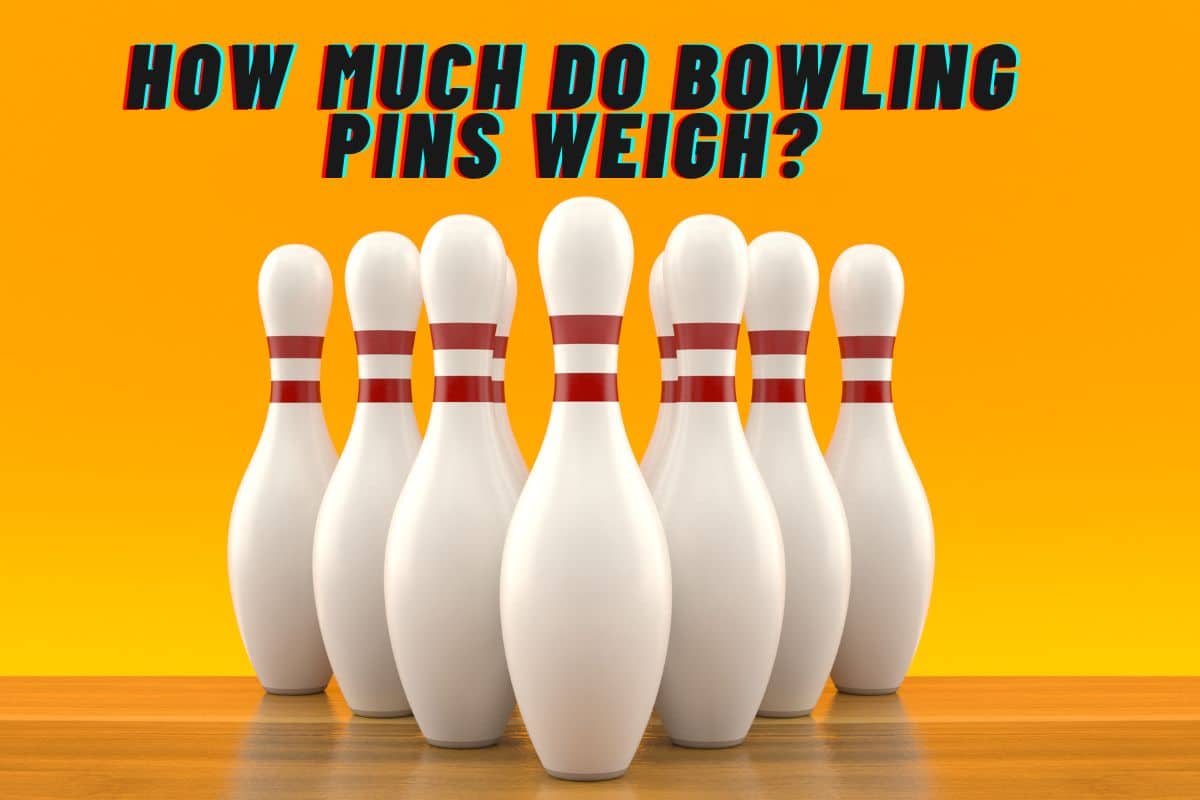 How Much Do Bowling Pins Weigh