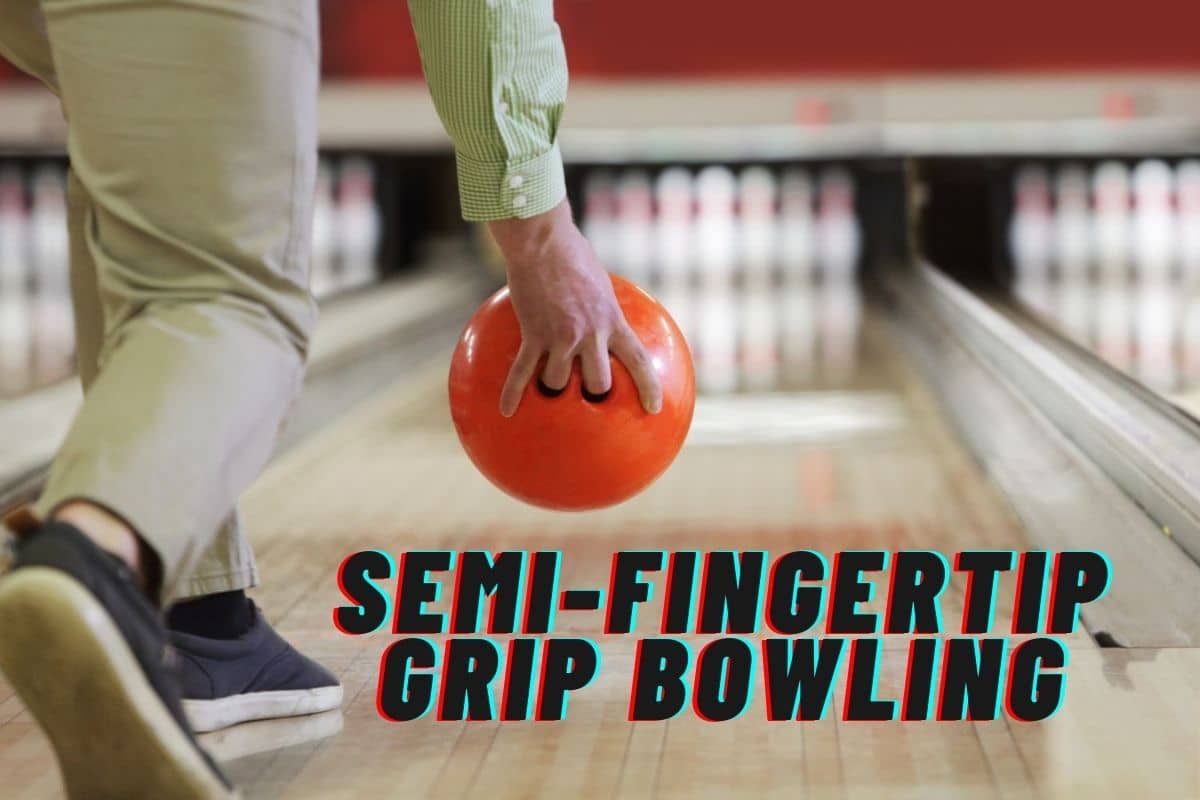 Semi-Fingertip Grip Bowling