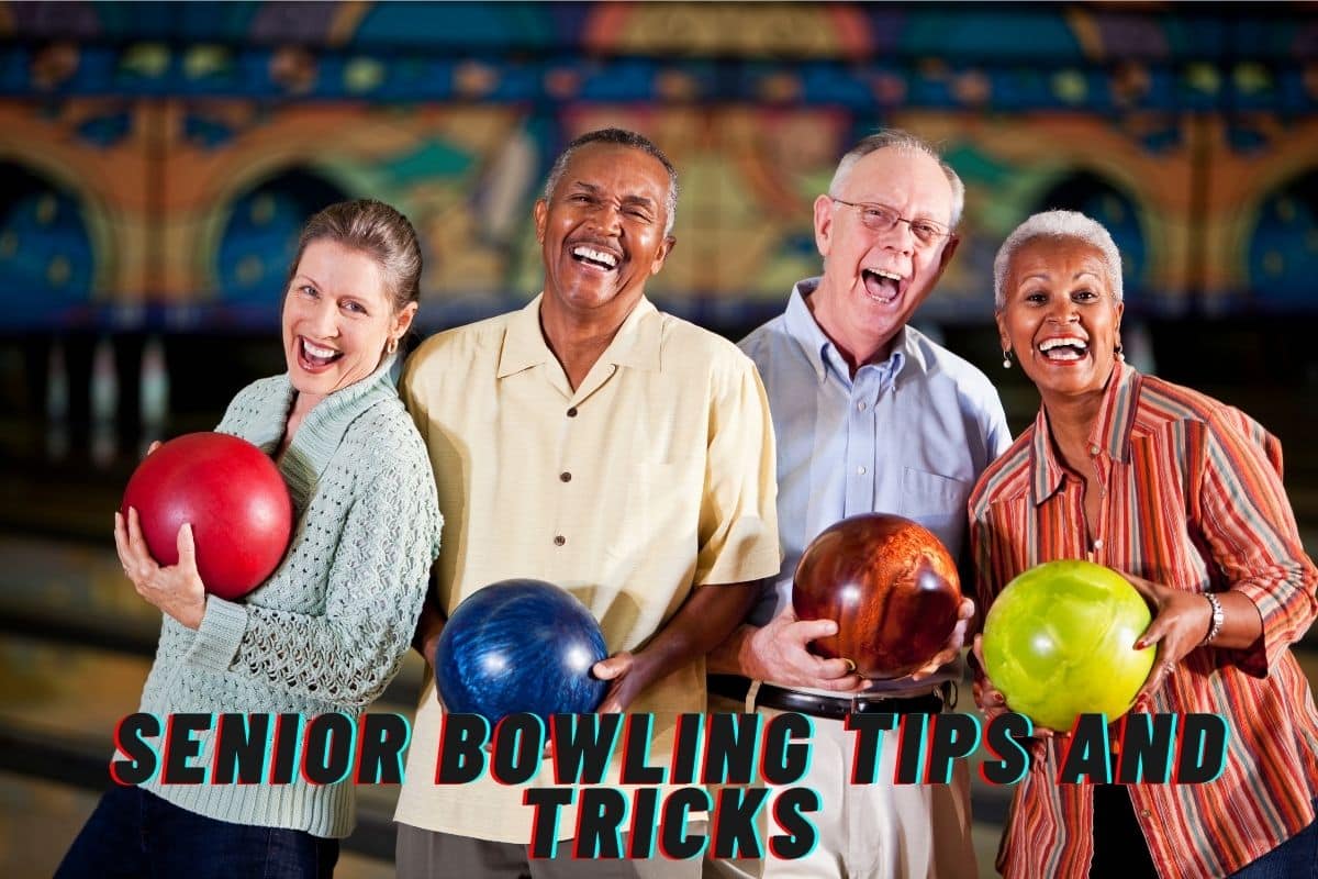 Senior Bowling Tips and Tricks