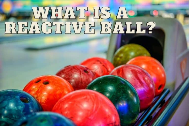 What Is a Reactive Ball? Urethane VS Reactive