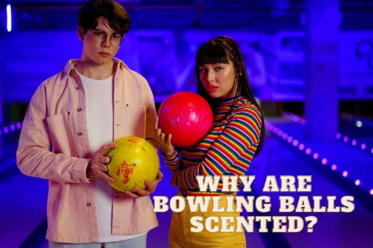 Why Are Bowling Balls Scented? (Answered!)