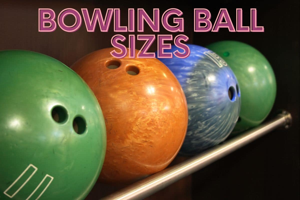 Bowling Ball Sizes