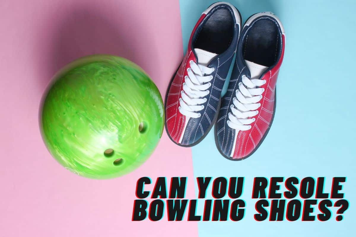 Can you Resole Bowling Shoes