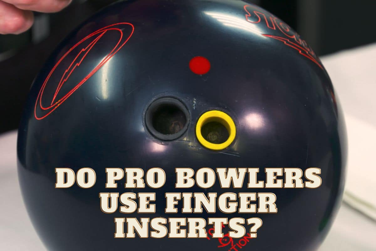 Do Pro Bowlers use Finger Inserts