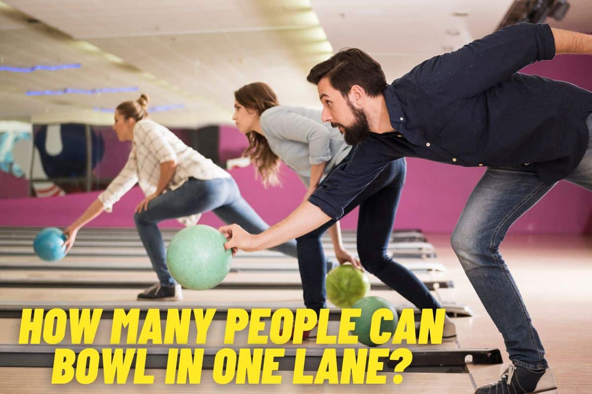 How Many People Can Bowl in One Lane