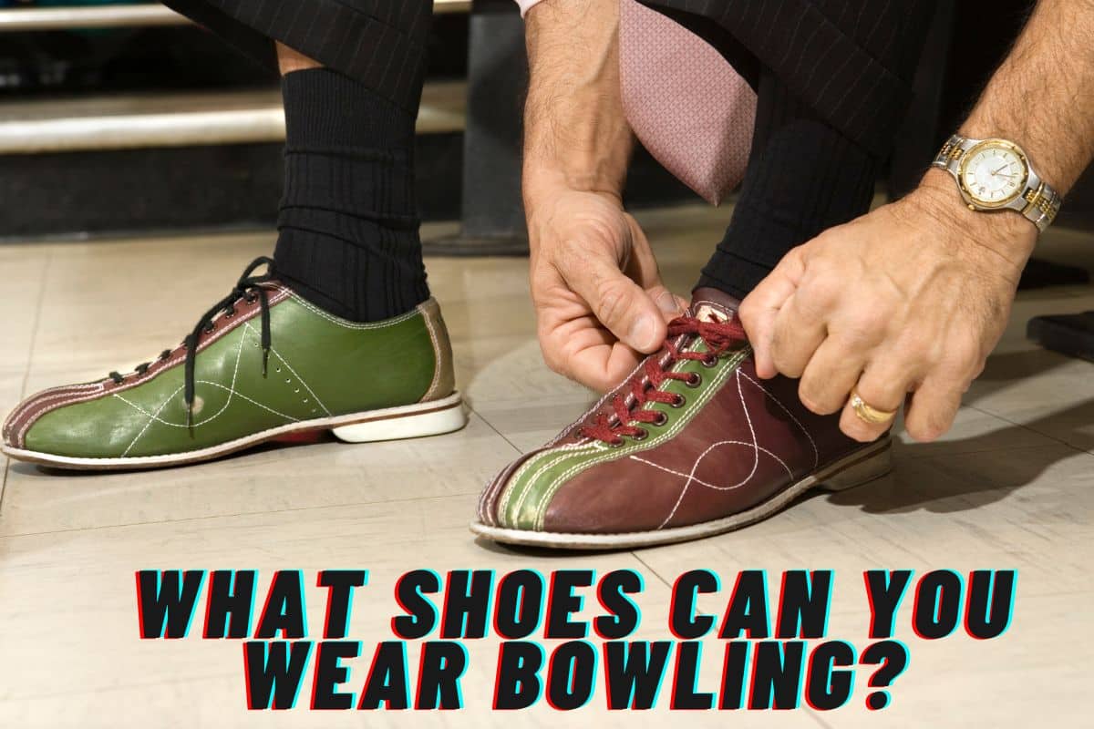 What Shoes can you wear bowling?