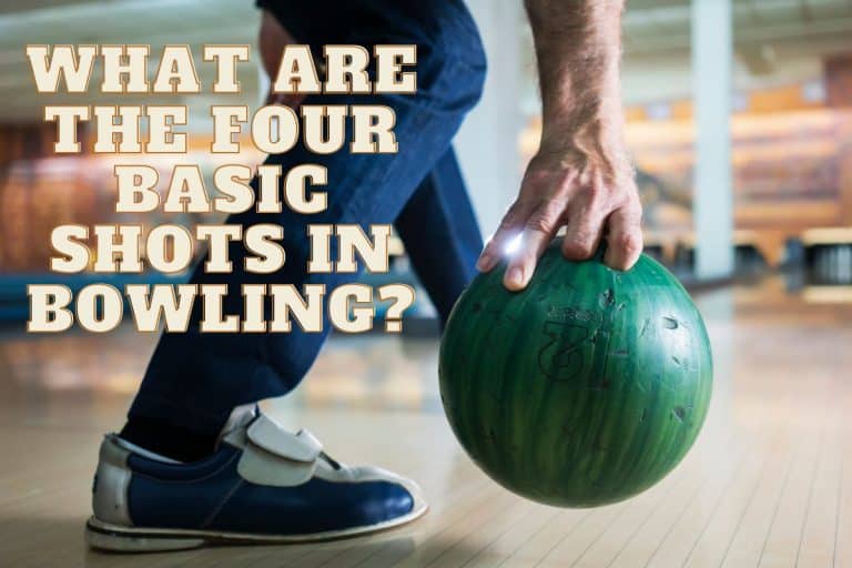 What are the Four Basic Shots in Bowling? [Strike Them]