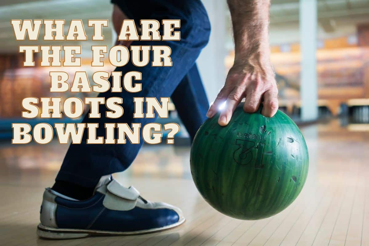 What are the Four Basic Shots in Bowling